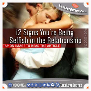 12 Signs You’re Being Selfish in the Relationship