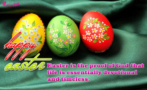 Easter is the proof of God that life is essentially devotional and ...