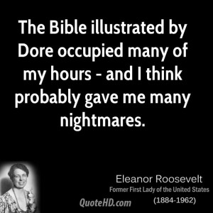 The Bible illustrated by Dore occupied many of my hours - and I think ...