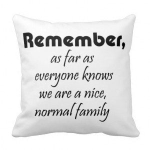 Funny quotes family gifts humour joke throw pillow