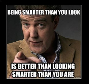 being smarter. jeremy clarkson
