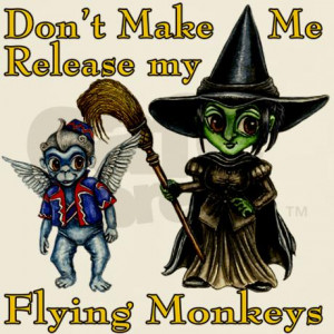 Release the Flying Monkeys Quote