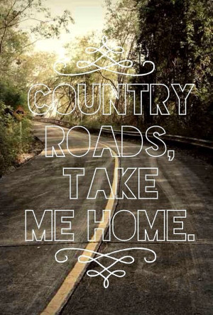 Country Roads, Take Me Home.