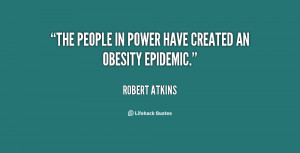 quote-Robert-Atkins-the-people-in-power-have-created-an-115183.png