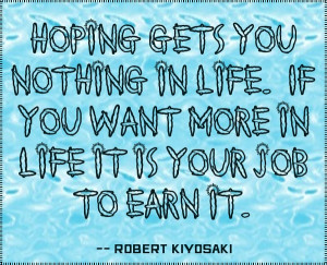 If you want more in life it is your job to earn it. #quote