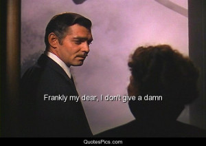 Frankly my dear, I don't give a damn