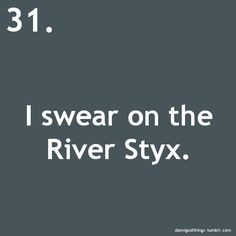 coming back for you Calypso I swear it on the River Styx