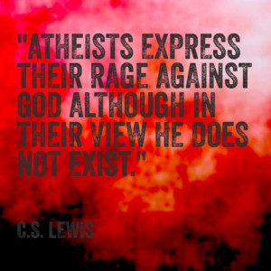 Atheists express their rage against God although in their view He does ...