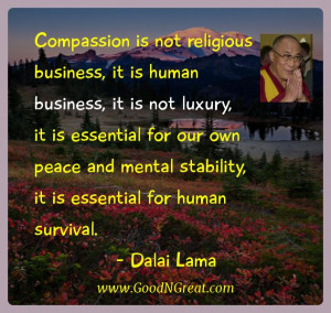 Compassion is not religious business, it is human business, it is not ...