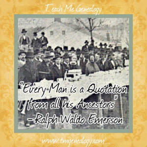 Teach Me Genealogy: Quotes