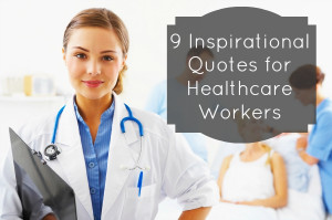 Inspirational Quotes for Healthcare Workers