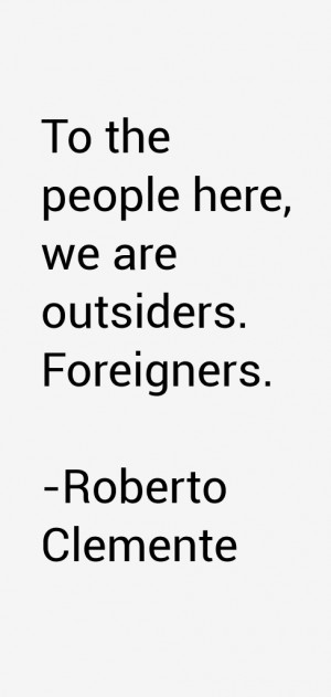 Roberto Clemente Quotes & Sayings