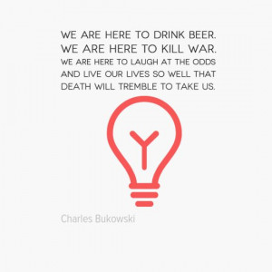 ... tremble to take us charles bukowski # quotes bukowski quotes quotes