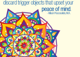 Detox your home - donate, store or discard trigger objects that upset ...