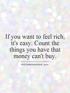 ... Quotes Rich Quotes Count Your Blessings Quotes Easy Quotes Feel Quotes
