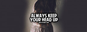keep your head up , quote , quotes , advice , covers