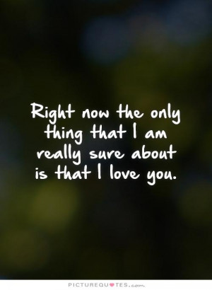 Love Quotes I Love You Quotes Confused Quotes