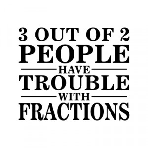 ironic fact about people and fraction