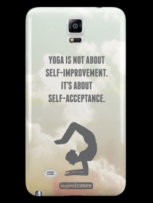 Home / Yoga - Self Acceptance Inspirational Quote Case for Galaxy Note ...