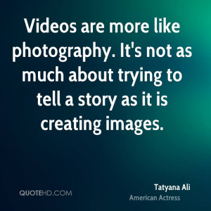 Tatyana Ali Photography Quotes