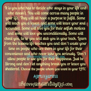 quotes and sayings | Choose The People You Want In Your Life. | Love ...