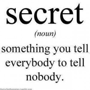 Tell me a secret...