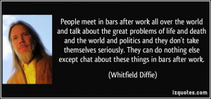 quote-people-meet-in-bars-after-work-all-over-the-world-and-talk-about ...