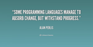 ... languages manage to absorb change, but withstand progress