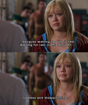 quotes,quotes from movie Another Cinderella Story. …because waiting ...