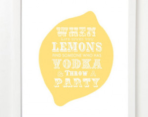 Quote Poster : Lemonade & Vodka (When Life Gives You Lemons) VERSION 1