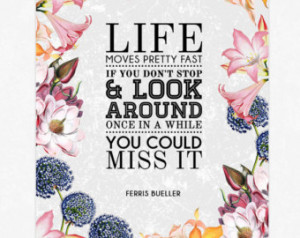Ferris Bueller Movie Quote - Typogr aphy Movie Quote Poster Print ...