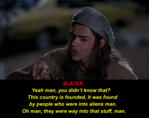Slater Dazed And Confused Quotes 'moontower' and slater is
