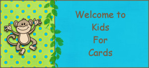 welcome to the home of cards made by kids this is a place for caleb to ...