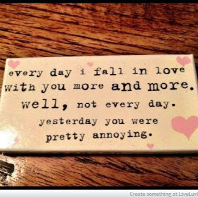 every-day-i-fall-in-love-with-you-more-and-more-well-not-every-day ...