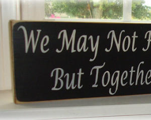 Wood sign. We May Not Have It All Together wood sign sayings board ...