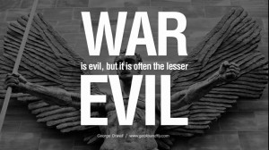 evil, but it is often the lesser evil. George Orwell Quotes From 1984 ...