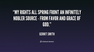 My rights all spring front an infinitely nobler source - from favor ...
