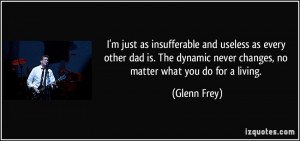 just as insufferable and useless as every other dad is. The ...