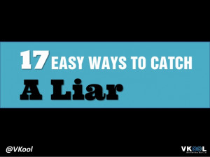 Easy Ways to Catch a Liar – Learn to Find the Truth