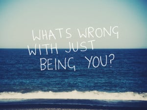blue, just be you, ocean, quote, sea, text, wrong, you