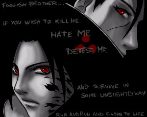 Displaying (16) Gallery Images For Sasuke Quotes...