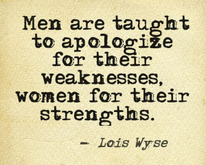 Lois Wyse. Things that are wrong in the world- women apologizing for ...
