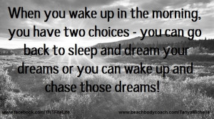 Fitness Motivational Quote - Wake up and chase your dreams.