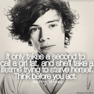It only takes a second to call a girl fat, and she'll take a lifetime ...