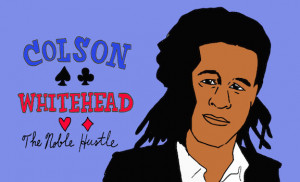 ... illustration inspired by Colson Whitehead's 'The Noble Hustle,' 2014