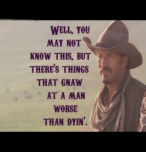 Open RangeFav Movie, Famous Quotes, Cowboy, Simple Life, Range Movie ...