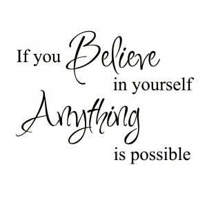 Believe In Yourself Anything is Possible vinyl wall art, Vinyl Quote ...