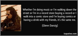 More Glenn Danzig Quotes