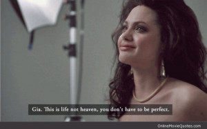 Perfection movie line from Gia starring Angelina Jolie as a famous ...