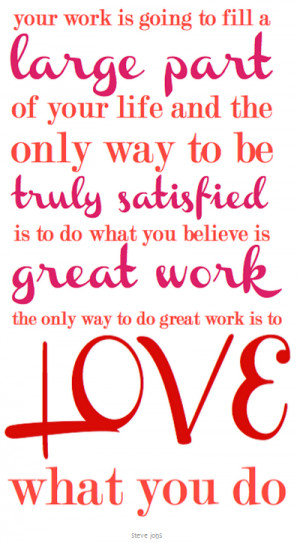 ... Jobs inspirational quote great work do what you love Motivation Monday